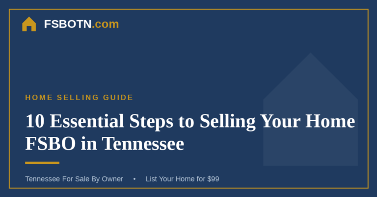 10 Essential Steps to Selling Your Home FSBO in Tennessee
