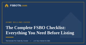 The Complete FSBO Checklist: Everything You Need Before Listing