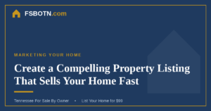 Create a Compelling Property Listing That Sells Your Home Fast