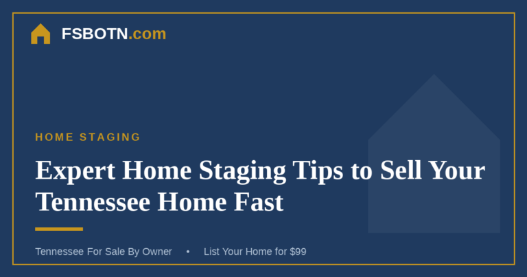 Expert Home Staging Tips to Sell Your Tennessee Home Fast