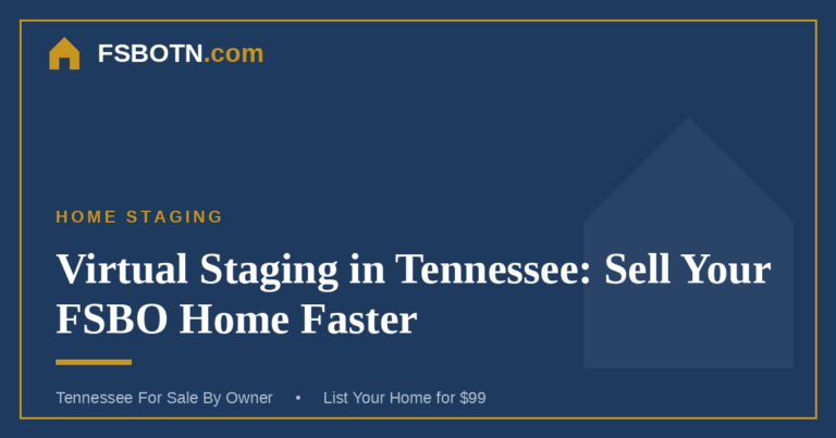 Virtual Staging in Tennessee: Sell Your FSBO Home Faster