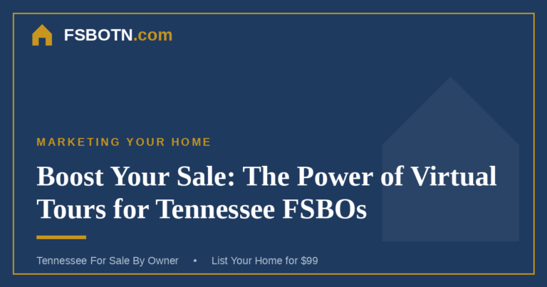 Boost Your Sale: The Power of Virtual Tours for Tennessee FSBOs