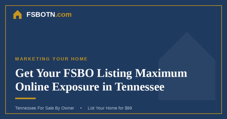 Get Your FSBO Listing Maximum Online Exposure in Tennessee