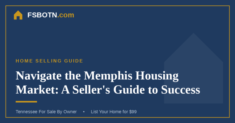 Navigate the Memphis Housing Market: A Seller’s Guide to Success