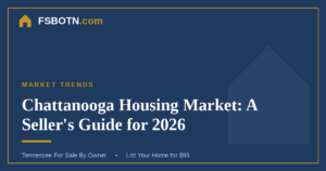 Chattanooga Housing Market: A Seller’s Guide for 2026