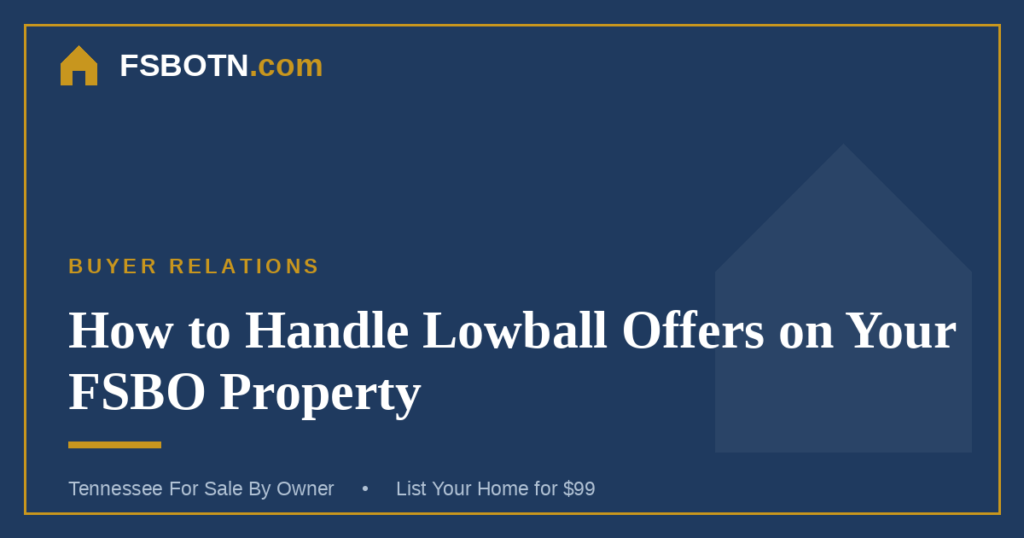 How to Handle Lowball Offers on Your FSBO Property