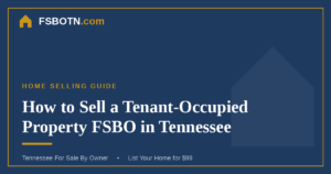 How to Sell a Tenant-Occupied Property FSBO in Tennessee