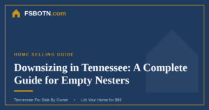 Downsizing in Tennessee: A Complete Guide for Empty Nesters