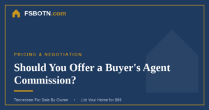 Should You Offer a Buyer’s Agent Commission When Selling FSBO?