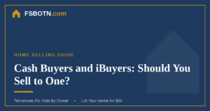 Cash Buyers and iBuyers in Tennessee: Should You Sell to One?