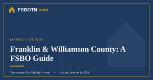 Franklin & Williamson County: A FSBO Seller’s Guide
