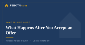 What Happens After You Accept an Offer: A Tennessee FSBO Timeline